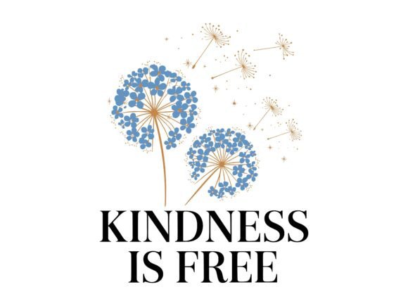 Kindness is Free Floral Dandelion Vector Review